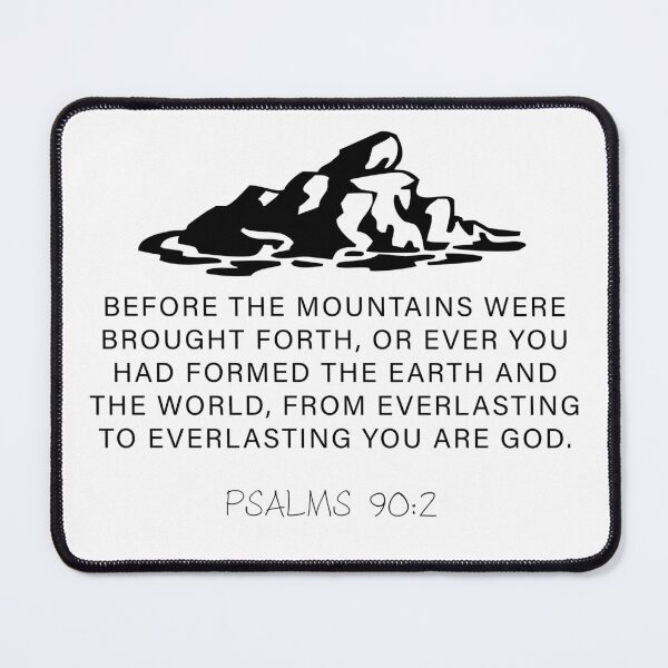 Item preview, From Everlasting to Everlasting Mountains Psalms 90:2 designed and sold by KCTraders.