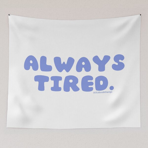 Item preview, Always tired. v31 | @lilsboobthangs designed and sold by lilsboobthangs.