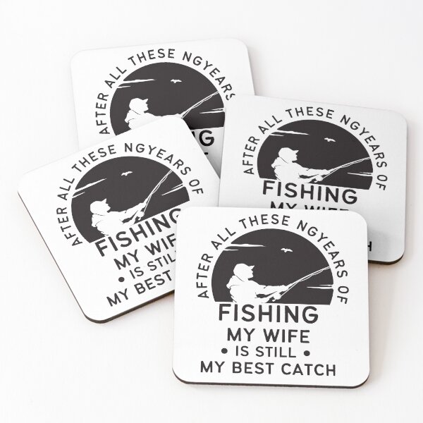 Item preview, funny fishng After All Theses Years Of Fishing My Wife Is Still My Best Catch designed and sold by Domy7.