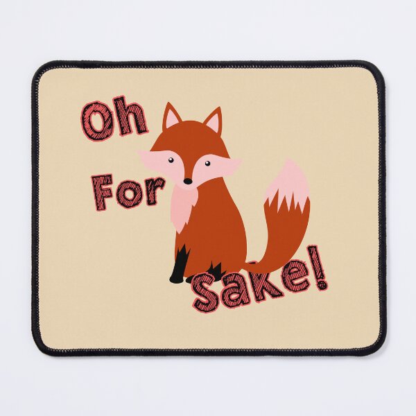 Item preview, Oh For Fox Sake! designed and sold by SnarkyTeesMugs.