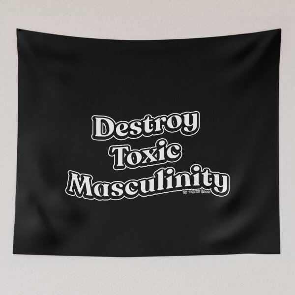 Item preview, Destroy Toxic Masculinity designed and sold by Mystic Heart.