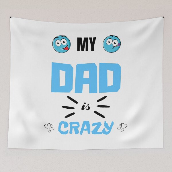 Item preview, Fathers day - My Dad is Crazy variant two designed and sold by BababuuuPrint.