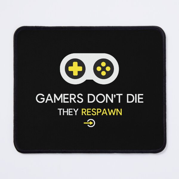 Item preview, Gamers Don't Die They Respawn designed and sold by SetinM.