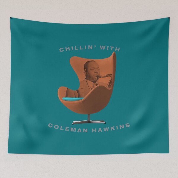 Item preview, Chillin' With Coleman Hawkins designed and sold by TIGERDAVER.