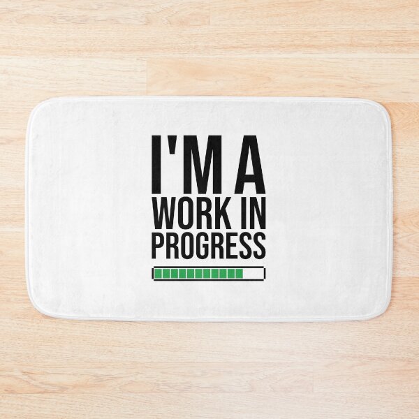 Item preview, I'm a work in progress designed and sold by depixlate.