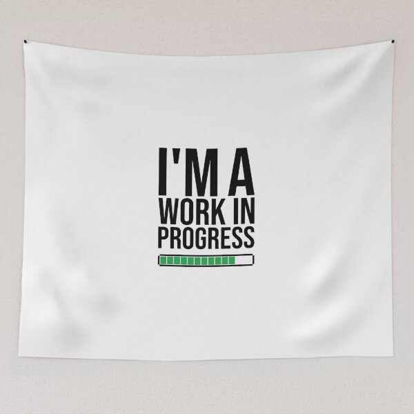 Item preview, I'm a work in progress designed and sold by depixlate.