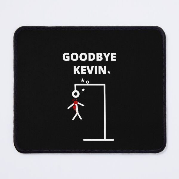 Item preview, Goodbye Kevin Hangman designed and sold by 6 Ex Boyfriends.