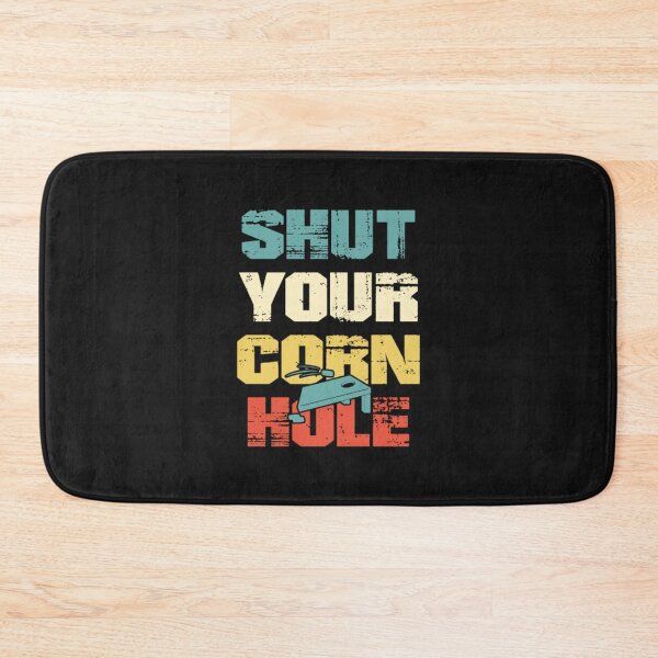 Item preview, Shut Your Corn Hole-funny gift idea for cornhole players designed and sold by BRtisticDesigns.