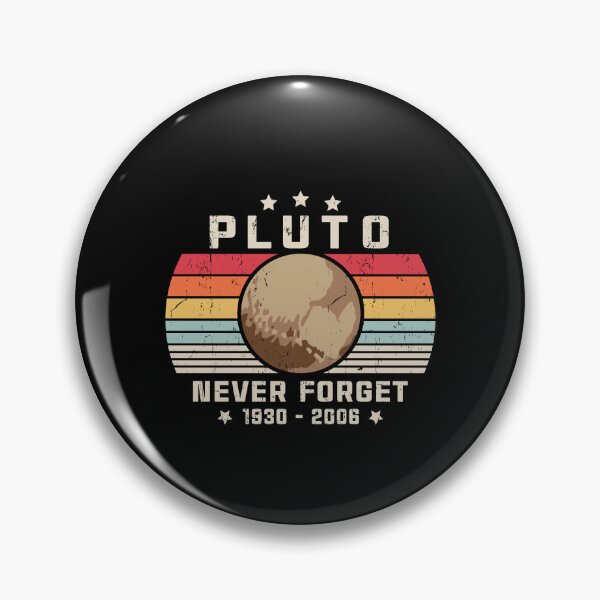 Item preview, Pluto, Never Forget funny space gift designed and sold by BRtisticDesigns.