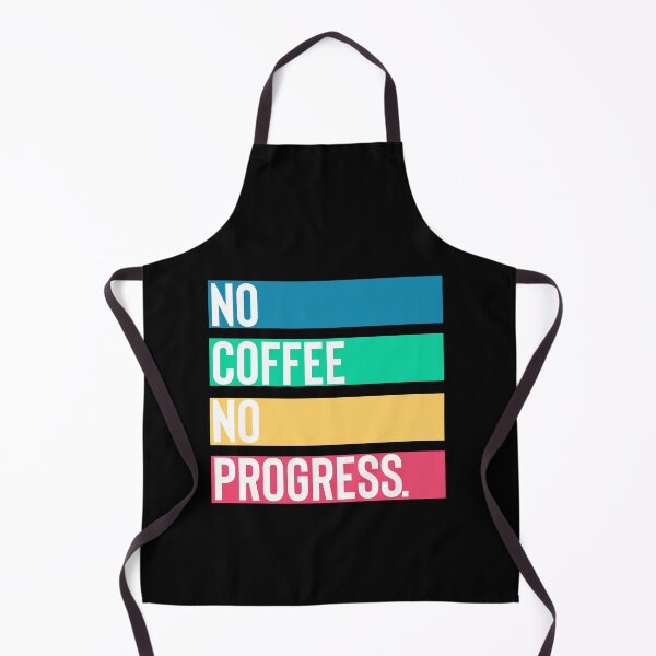 Artikelvorschau, No Coffee No Proress entworfen und verkauft von BYNDART.