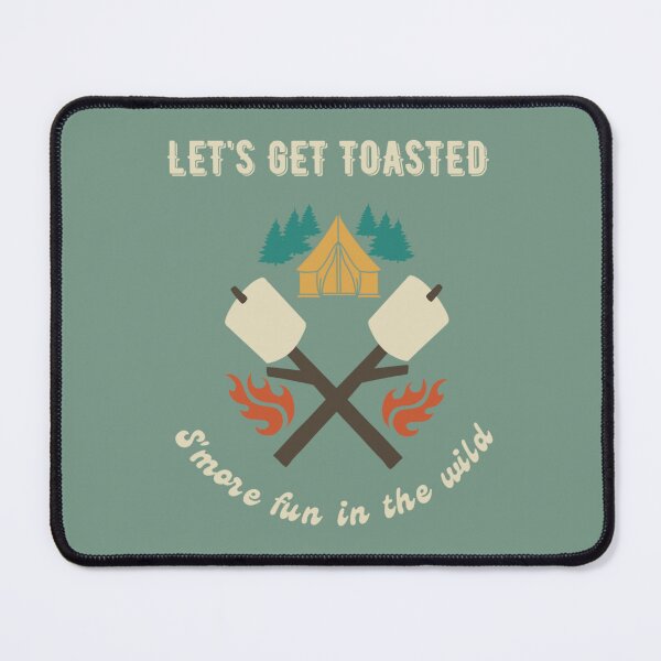 Item preview, Let's Get Toasted, S'more Fun In The Wild designed and sold by Heartee.