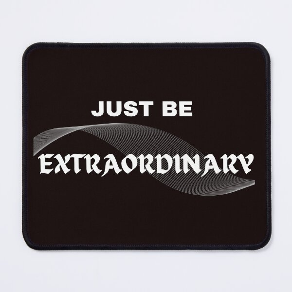 Item preview, JUST BE EXTRAORDINARY designed and sold by misslizzyspin.