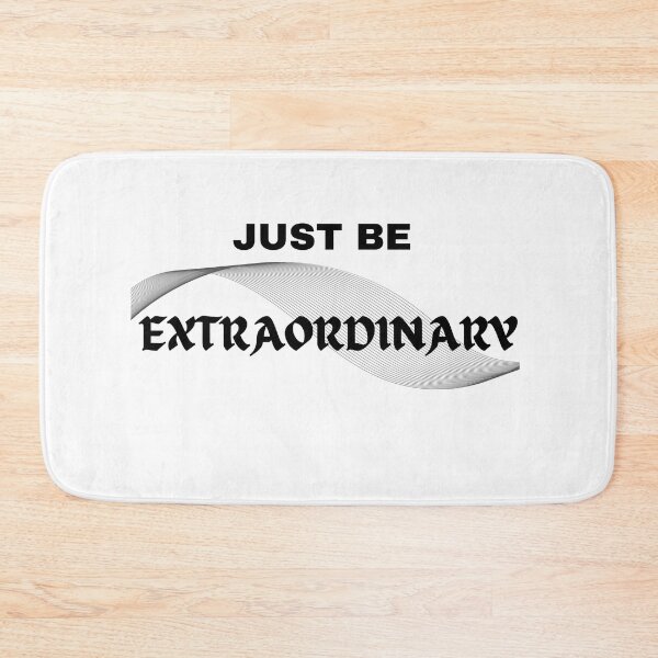 Item preview, JUST BE EXTRAORDINARY designed and sold by misslizzyspin.