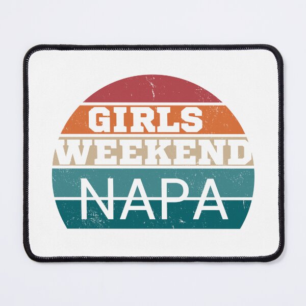Item preview, Girls Weekend Napa designed and sold by TrendyTribe.