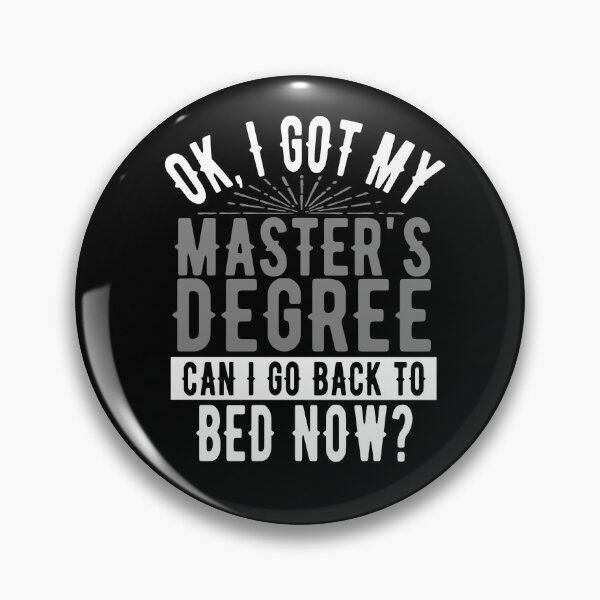 Item preview, I Got My Master's Degree Can I Go Back to Bed?  designed and sold by eternallygifted.