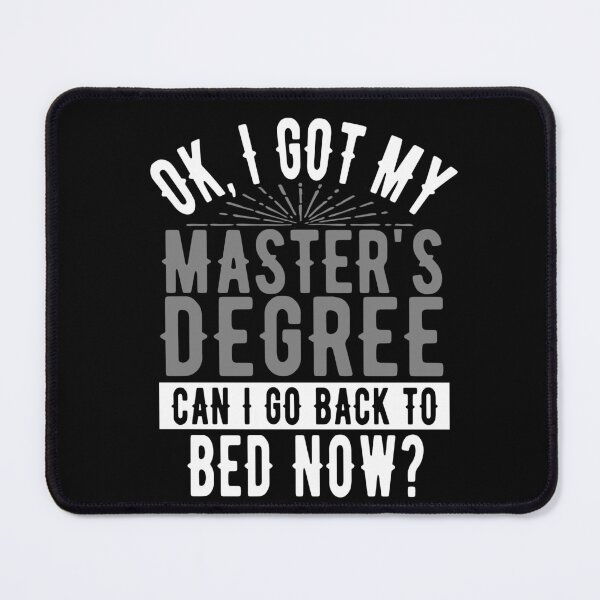 Item preview, I Got My Master's Degree Can I Go Back to Bed?  designed and sold by eternallygifted.
