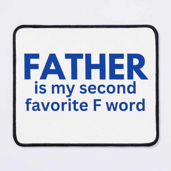 Item preview, Father is my second favorite F word designed and sold by PaperViewStore.