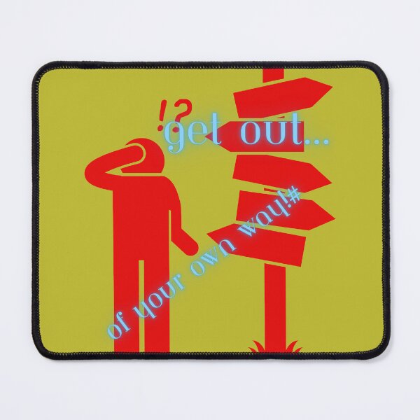 Item preview, Get Out of Your Own Way! designed and sold by BurstBlue-1.