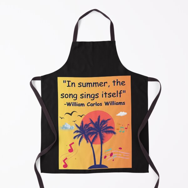 Item preview, "In summer, the song sings itself" -William Carlos Williams designed and sold by Planet Agora.