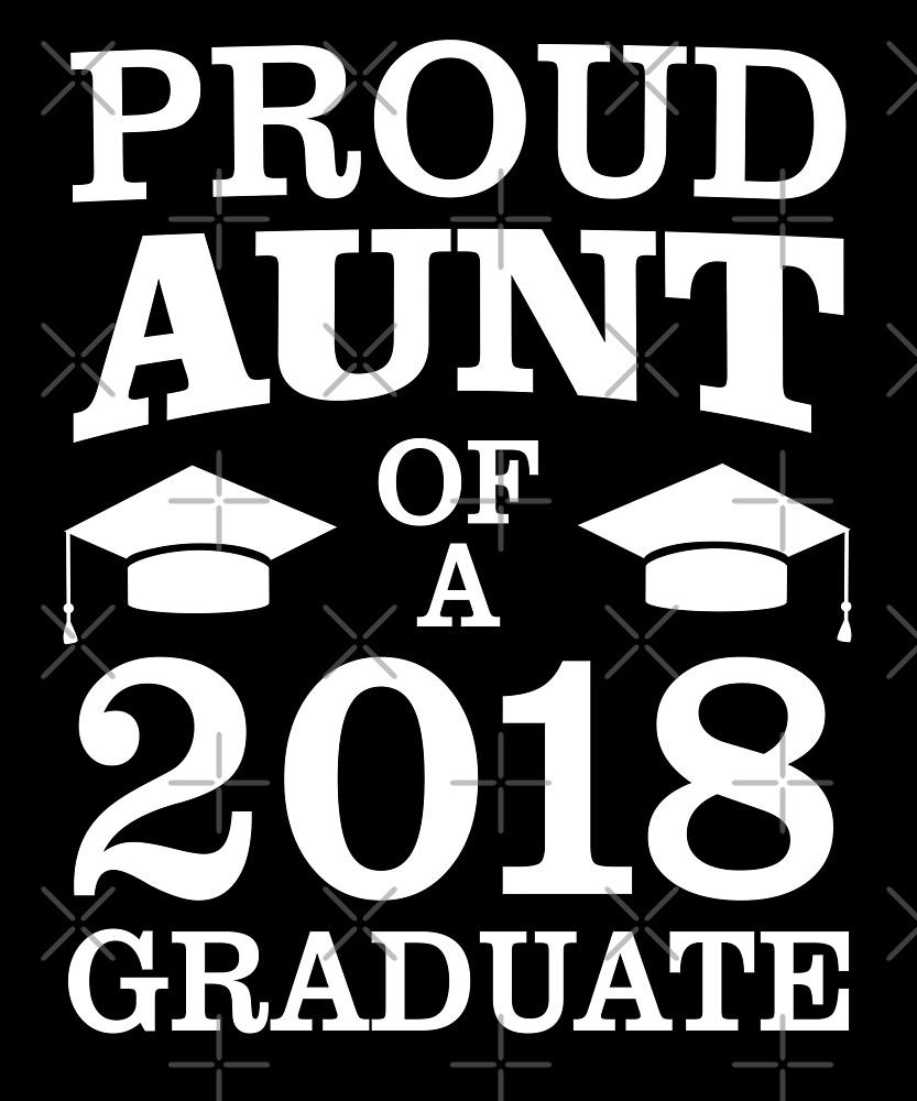 Download "Proud Aunt Of 2018 Graduate Funny Auntie Graduation" by ...