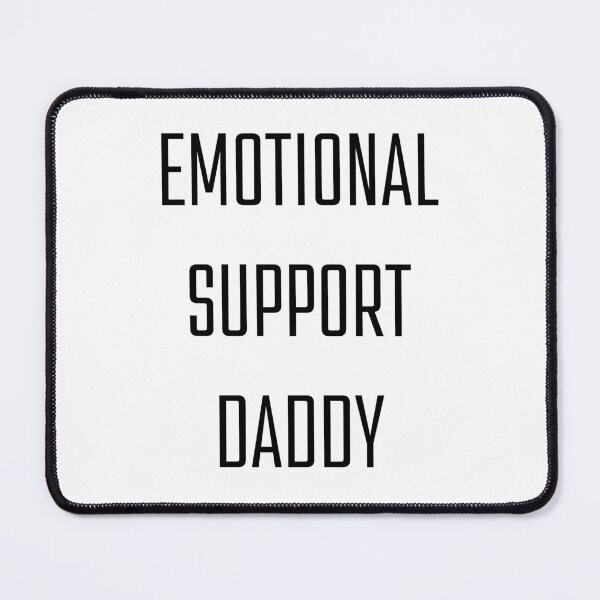 Item preview, Emotional Support Daddy designed and sold by Paulbos.
