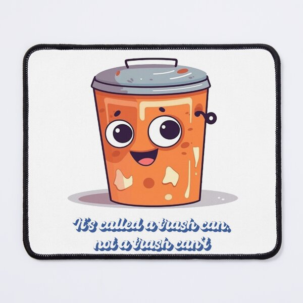 Item preview, Trash Can - Not a trash Can't designed and sold by shanemuir5.