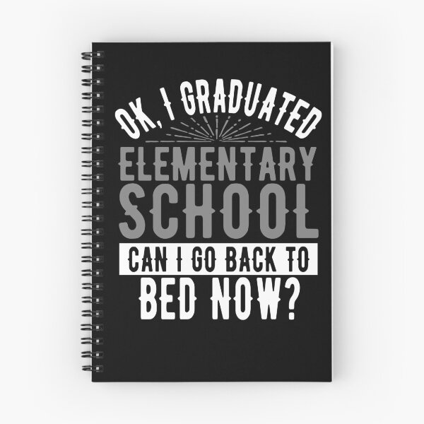 Item preview, I Graduated Elementary School Can I Go Back to Bed?  designed and sold by eternallygifted.