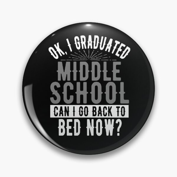 Item preview, I Graduated Middle School Can I Go Back to Bed?  designed and sold by eternallygifted.