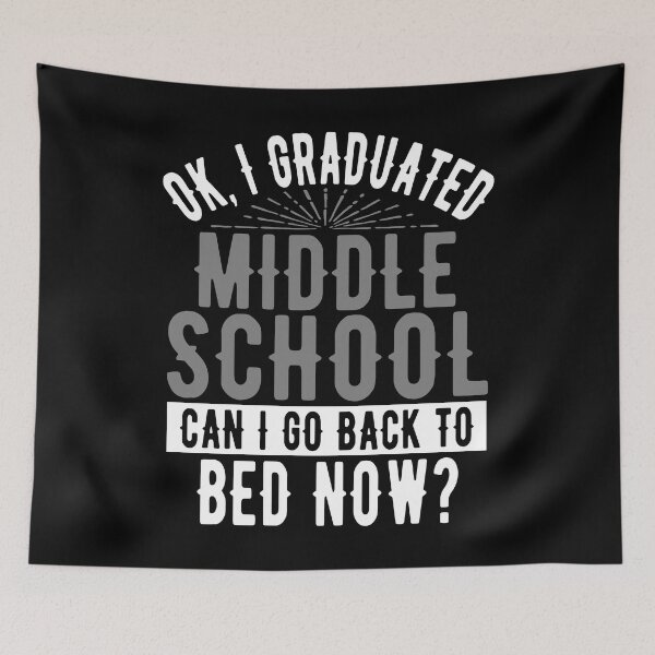 Item preview, I Graduated Middle School Can I Go Back to Bed?  designed and sold by eternallygifted.