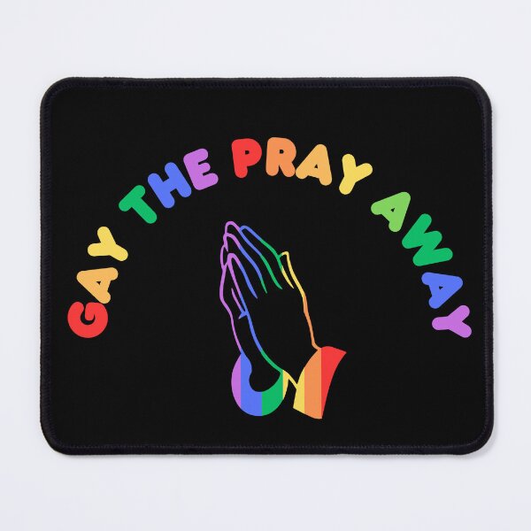 Item preview, Gay The Pray Away | Gay Queer Pride Rainbow designed and sold by KinkShoppe.