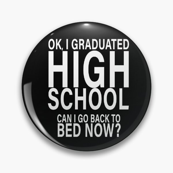 Item preview, OK I Graduated High School Can I Go Back to Bed?  designed and sold by eternallygifted.