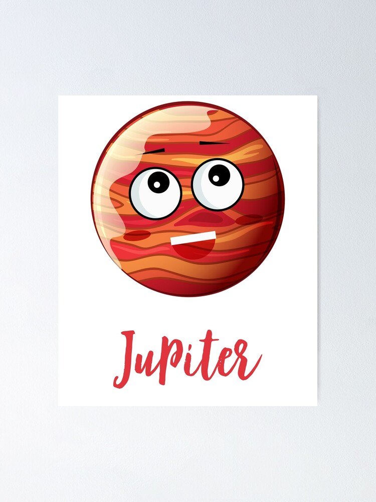 Cartoon Planet Jupiter Space Science T Shirt Funny Jupiter Face Sciences Astronomy Gift Tee Poster By Larspat Redbubble