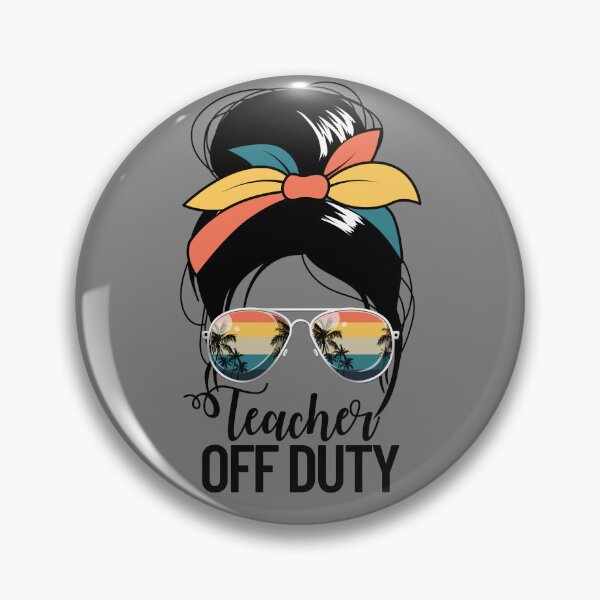 Item preview, Teacher Off Duty Women's Messy Bun Last Day Of School Gear designed and sold by DynamicDesign.