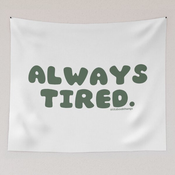 Item preview, Always tired. v35 | @lilsboobthangs designed and sold by lilsboobthangs.