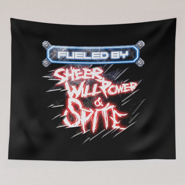 Item preview, Fueled by Willpower and Spite designed and sold by StrykirDarque.