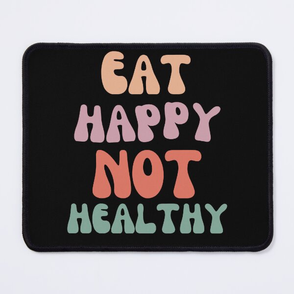 Item preview, eat happy not healthy designed and sold by DzynLand.