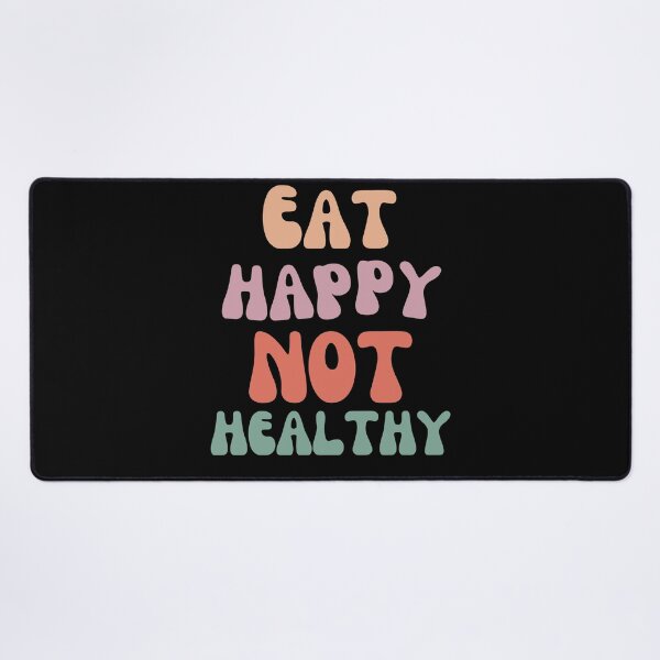 Item preview, eat happy not healthy designed and sold by DzynLand.