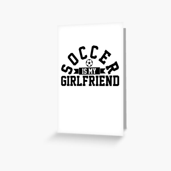 Carte De Vœux Le Football Est Ma Chemise De Joueur De Football D Amour De Petite Amie Le Football De Coeur De Football Est Des Cadeaux De La Vie Pour Lui