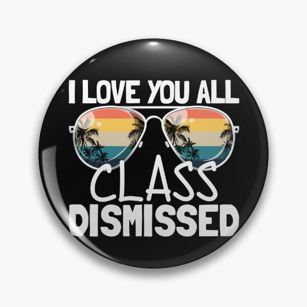 Item preview, I Love You All Class Dismissed Teacher Last Day Of School Gear designed and sold by DynamicDesign.