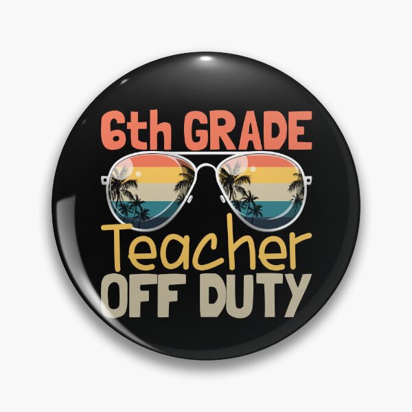 Artikelvorschau, Teacher Off Duty Last Day School 6th Grade Teacher Off Duty Gear entworfen und verkauft von DynamicDesign.