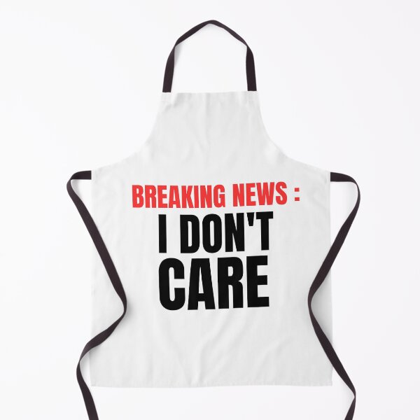 Item preview, "Breaking News: I Don't Care" T-Shirt: A Bold Statement of Indifference designed and sold by DPrompt.