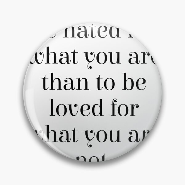Item preview, It is better to be hated for what you are - Andre Gide Quote - Literature - Typography Print designed and sold by Studio Grafiikka.