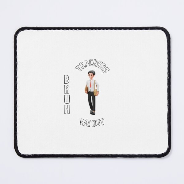 Item preview, bruh we out teachers designed and sold by Sam_Store Fisher.