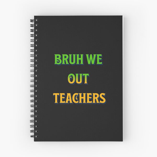 Item preview,  bruh we out teachers designed and sold by Sam_Store Fisher.