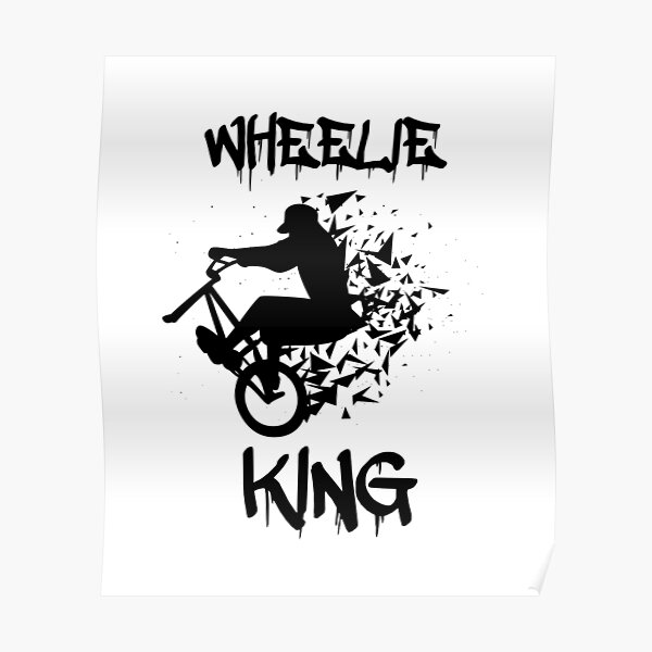 Wheelie King Stunt Rider Shirt Poster