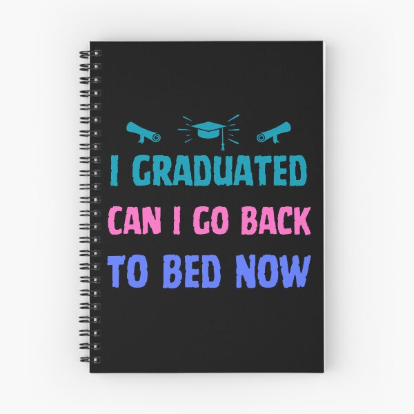 Item preview, I Graduated Can I Go Back To Bed Now designed and sold by Kiramonz.