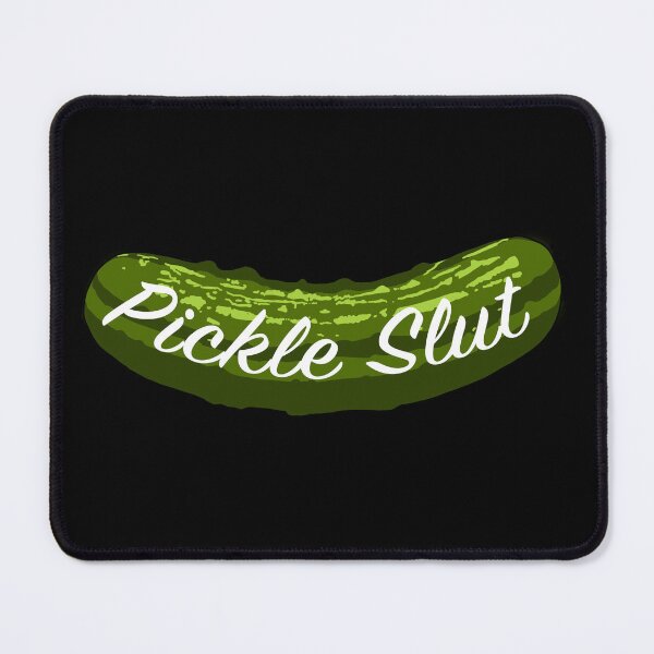 Item preview, Pickle Slut designed and sold by DorsVenabili.