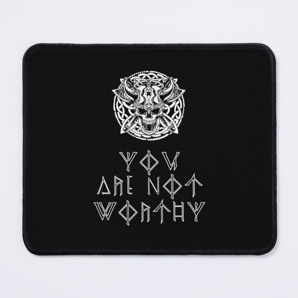 Item preview, You Are Not Worthy Viking quote designed and sold by juanittantorres.