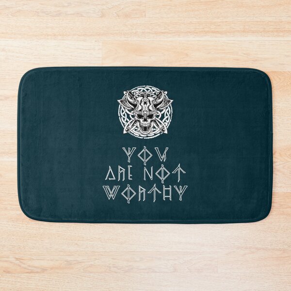 Item preview, You Are Not Worthy Viking quote   designed and sold by juanittantorres.