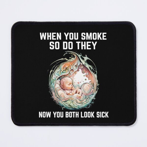 Item preview, When You Smoke So Do They Now You Both Look Sick. designed and sold by Jeny Lisa.